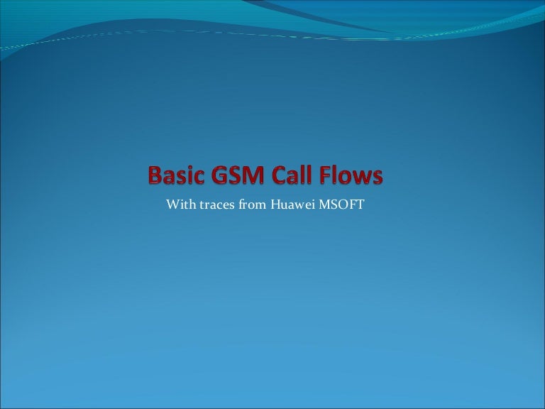 Basic GSM Call Flows