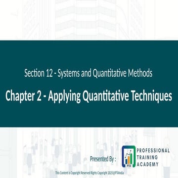 Section 12 - Chapter 2 - Applying Quantitative Techniques
