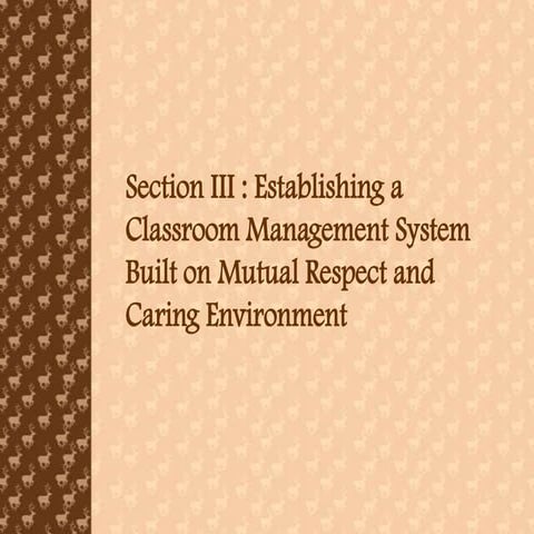 CLASSROOM MANAGEMENT Establishing a Classroom Management System Built on Mutu...
