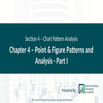 Section 4 - Chapter 4 - Point-and-Figure Patterns and Analysis - Part I ...