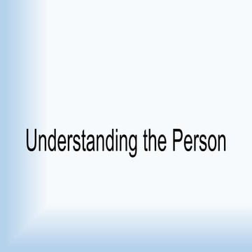 Section 4  understanding the person