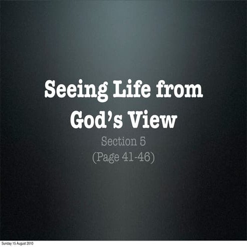 Rick Warren, Purpose Driven Life: Section 5