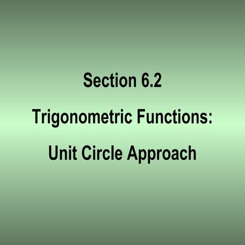 Section 6.2 trigonometric functions unit circle approach