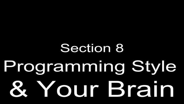 Section 8 Programming Style and Your Brain: Douglas Crockford