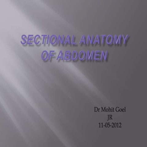 Sectional radio-anatomy of abdomen