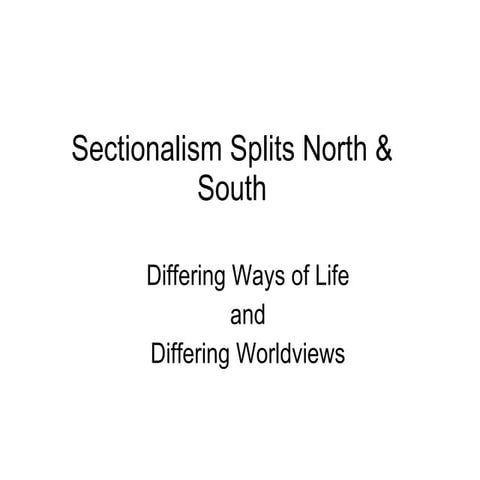 Sectionalism  Two Ways Of Life V2
