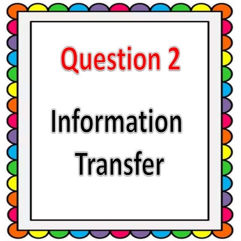 PT3 - Information Transfer (Question 2)