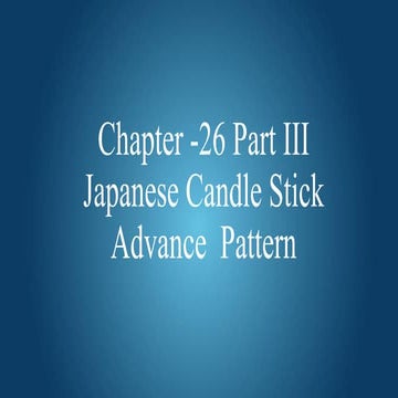 Classical Methods - Chapter 26 - Part III - Japanese Candle Stick  - Advance ...