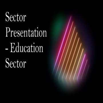 Sector Presentation- Education Sector .pptx
