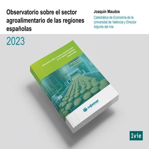 Presentación Observatorio sobre el sector agroalimentario de las regiones españolas. Indicadores Comunitat Valenciana