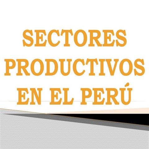 Los sectores productivos en el Perú: división