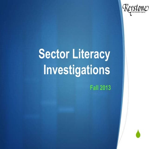 Sector Literacy Investgations, 2013