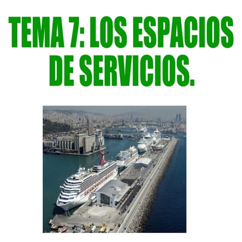 Tema 7. Los espacios de servicios
