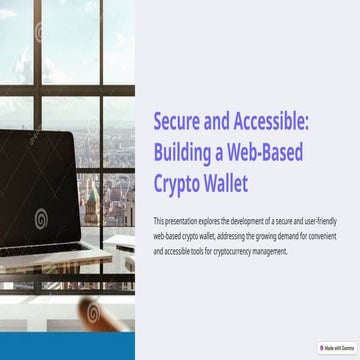 Secure-and-Accessible-Building-a-Web-Based-Crypto-Wallet.pptx