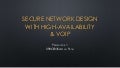 Secure Network Design with High-Availability & VoIP