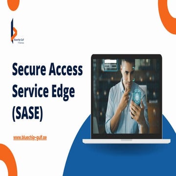 SECURE ACCESS SERVICE EDGE (SASE) bluechip-gulf