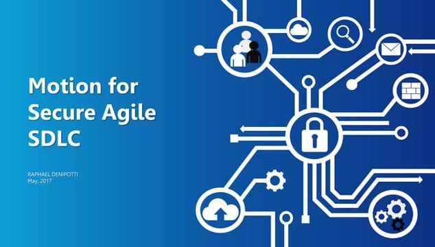 Secure Agile SDLC BSides 14 - 2017 - Raphael Denipotti