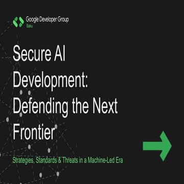 Secure AI Development: Strategies for Safe Innovation in a Machine-Led World