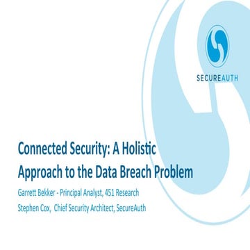 SecureAuth & 451 Research Webinar: Connected Security - A Holistic Approach t...