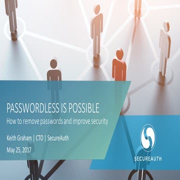 Passwordless is Possible - How to Remove Passwords and Improve Security 