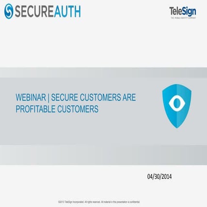 SecureAuth & TeleSign Webinar: Secure Customers are Profitable Customers