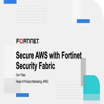 Secure AWS with Fortinet Security Fabric.pptx