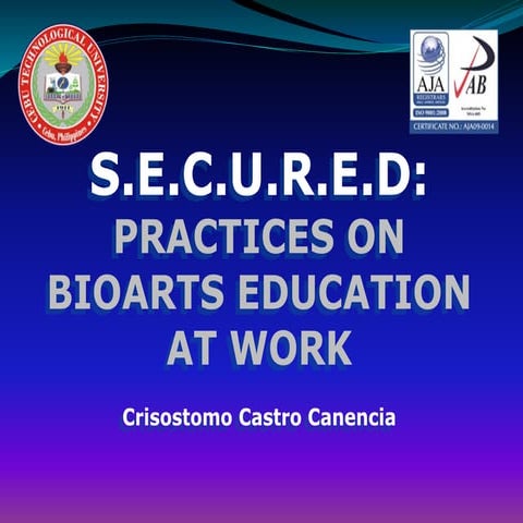 Secured education on bioarts at work (riverside)