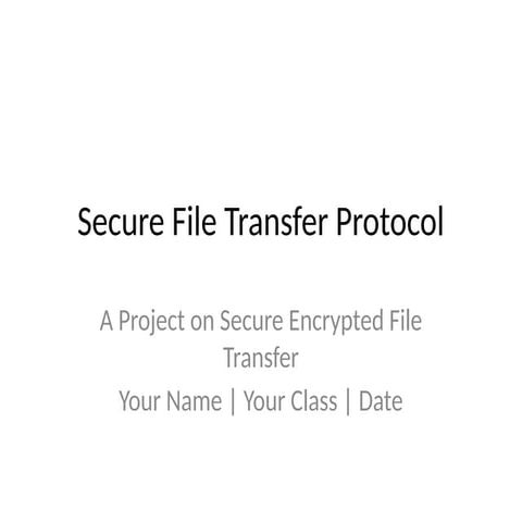 Secure_File_Transfer_Project_Presentation.pptx