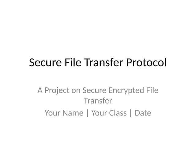 Secure_File_Transfer_Project_Presentation.pptx