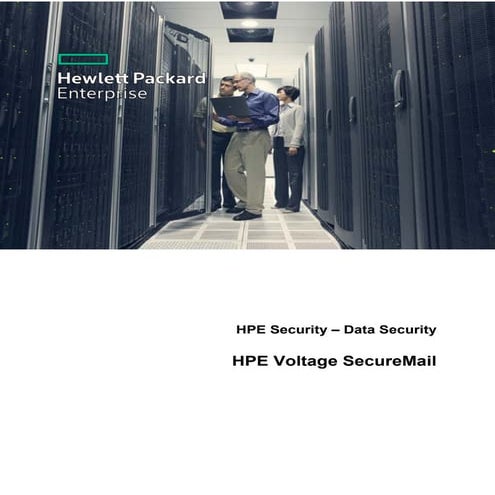 HPE Security – Data Security HPE Voltage SecureMail