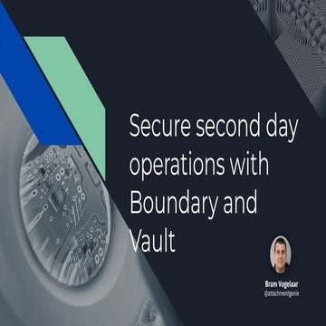 Secure second days operations with Boundary and Vault.pdf