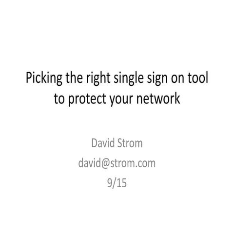 Picking the right Single Sign On Tool to protect your network