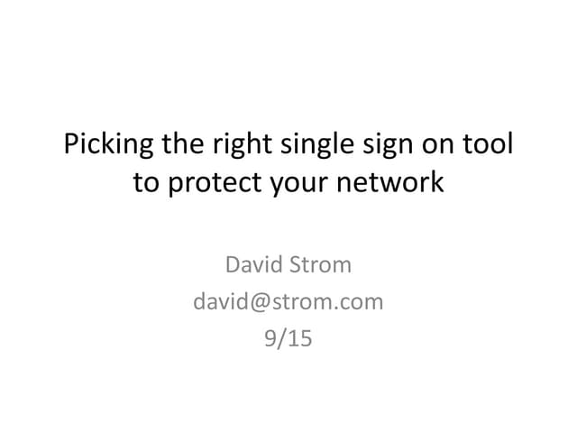 Picking the right Single Sign On Tool to protect your network