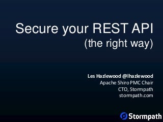 Secure Your REST API (The Right Way)