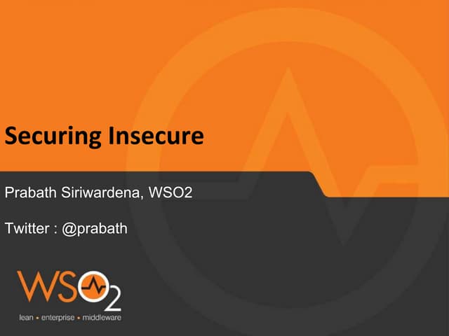 Securing Insecure