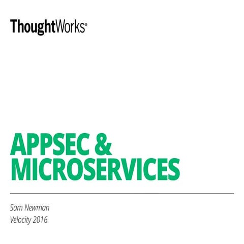 AppSec & Microservices - Velocity 2016