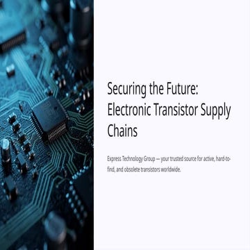 Securing Electronic Transistor Supply Chains: Solutions for Obsolete ...