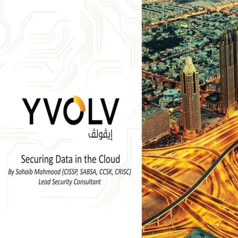 Securing Data in the Cloud - GISEC2017