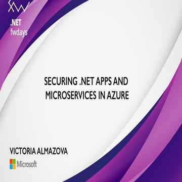 Victoria Almazova "Securing .Net apps and microservices in Azure"
