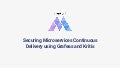 Securing microservices continuous delivery using grafeas and kritis