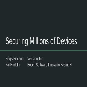 Securing Millions of Devices