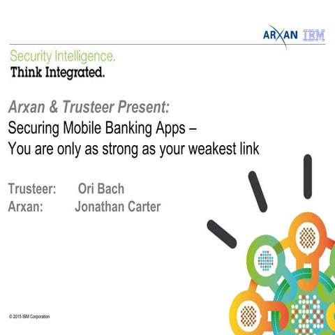 Securing Mobile Banking Apps - You Are Only as Strong as Your Weakest Link