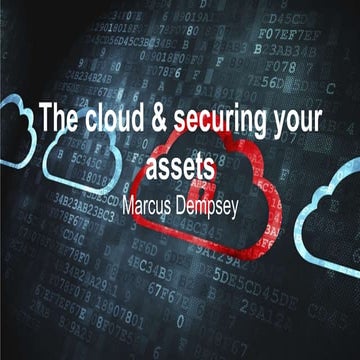 Securing the cloud and your assets