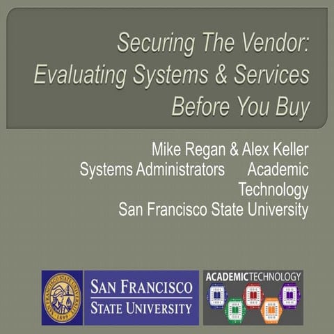 Regan, Keller, SF State Securing the vendor mr&ak