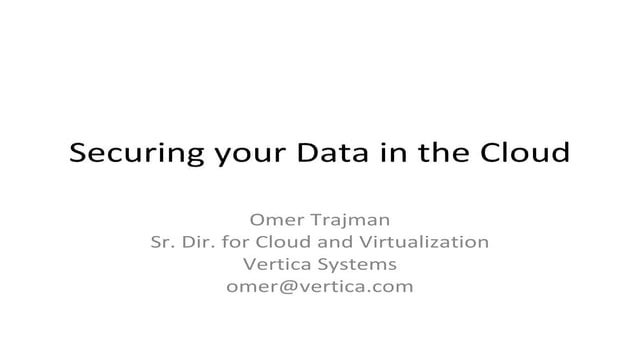 Securing Your Data In The Cloud