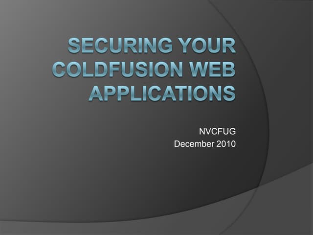 Securing Your Web Applications in ColdFusion