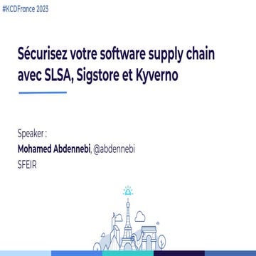Sécurisez votre software supply chain avec SLSA, Sigstore et Kyverno | PDF