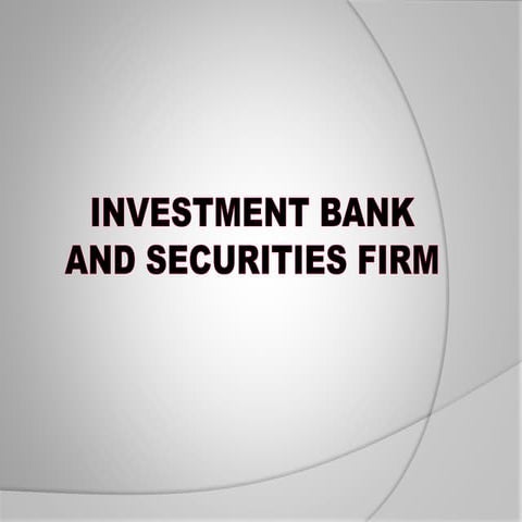 Securities firm vs. Investment banks (Capital Market)