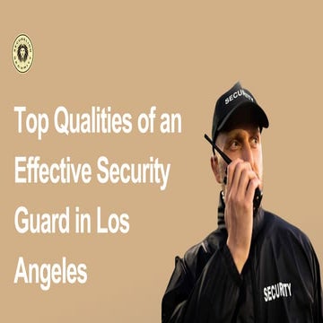 Top Qualities of an Effective Security Guard in Los Angeles