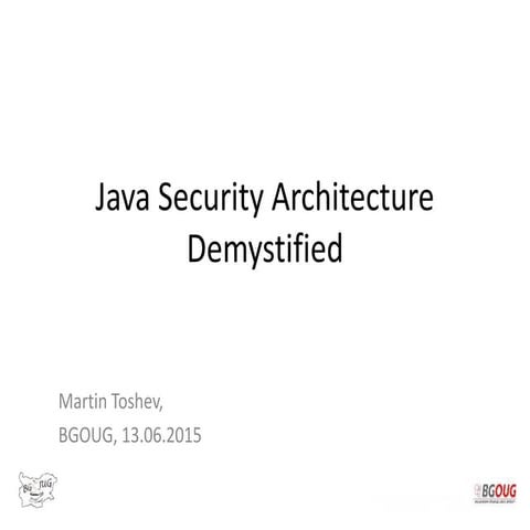 Security Architecture of the Java Platform (BG OUG, Plovdiv, 13.06.2015 ...